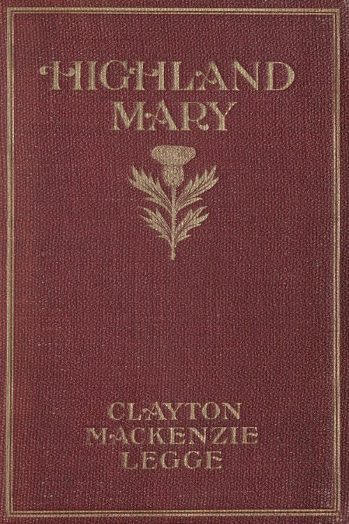 Highland Mary: The Romance of a Poet A Novel Highland Mary: The Romance of a Poet A Novel
