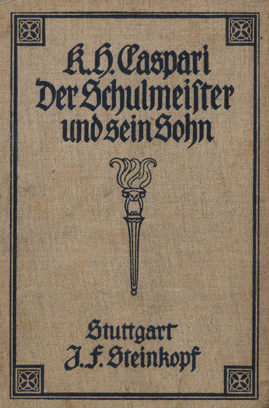 Der Schulmeister und sein Sohn
Eine Erzählung aus dem dreißigjährigen Kriege