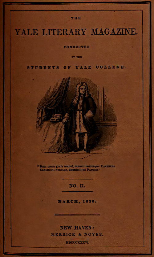 The Yale Literary Magazine (Vol. I, No. 2, March 1836) The Yale Literary Magazine (Vol. I, No. 2, March 1836)