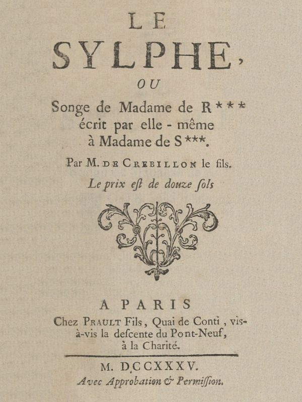 Le Sylphe ou, Songe de Mme de R***, écrit par elle-même à Mme de S*** by Crébillon Le Sylphe ou, Songe de Mme de R***, écrit par elle-même à Mme de S*** by Crébillon