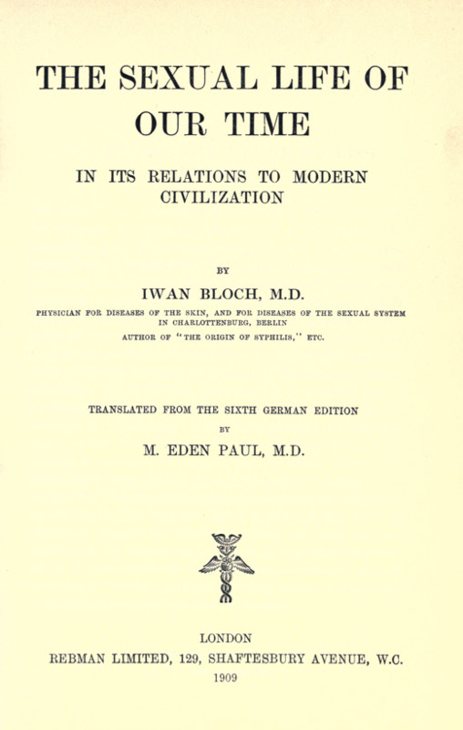 The Sexual Life of Our Time in Its Relations to Modern Civilization
Translated from the Sixth German Edition