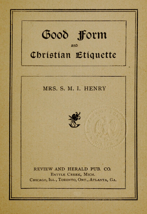 Good Form and Christian Etiquette Good Form and Christian Etiquette