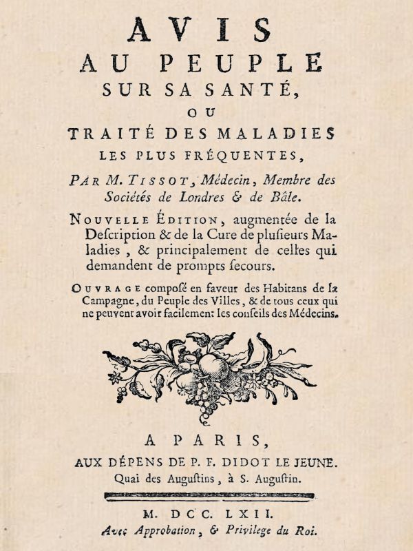 Avis au peuple sur sa santé ou traité des maladies les plus fréquentes Avis au peuple sur sa santé ou traité des maladies les plus fréquentes