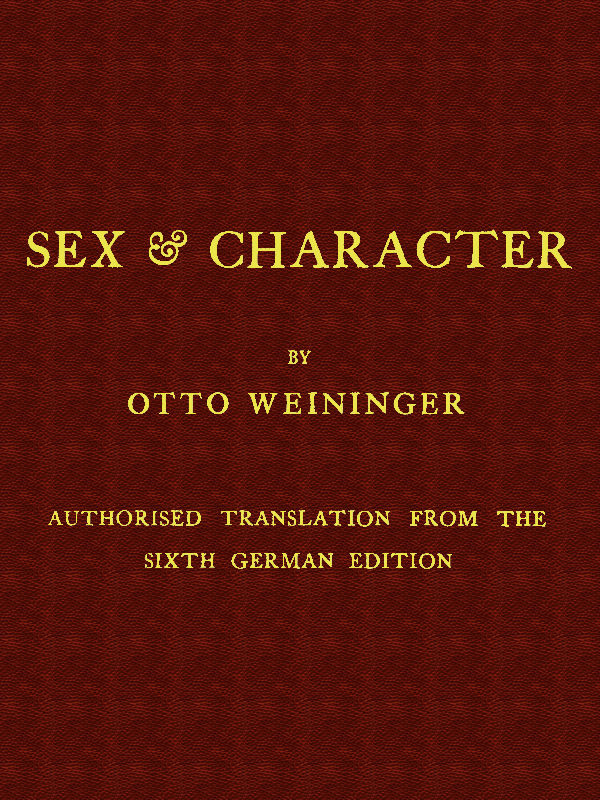 Sex & Character
Authorised Translation from the Sixth German Edition
