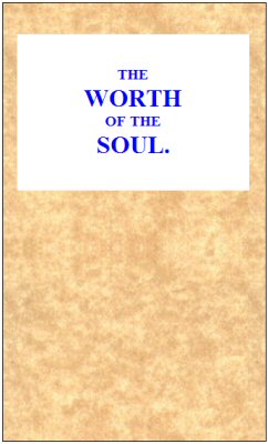 The Worth of the Soul No. 179 The Worth of the Soul No. 179