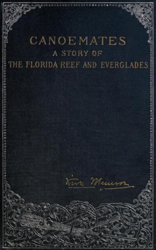 Canoemates: A Story of the Florida Reef and Everglades Canoemates: A Story of the Florida Reef and Everglades