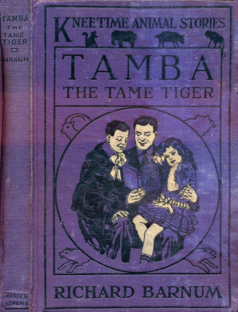 Tamba, the Tame Tiger: His Many Adventures Tamba, the Tame Tiger: His Many Adventures