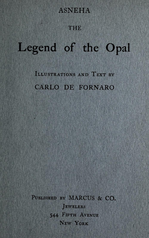 Asneha, the legend of the opal