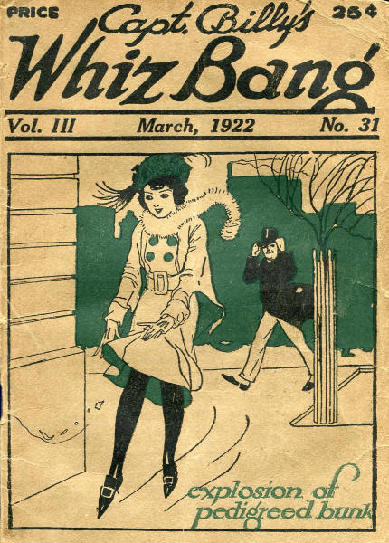 Captain Billy's Whiz Bang, Vol. 3, No. 31, March, 1922 America's Magazine of Wit, Humor and Filosophy Captain Billy's Whiz Bang, Vol. 3, No. 31, March, 1922 America's Magazine of Wit, Humor and Filosophy