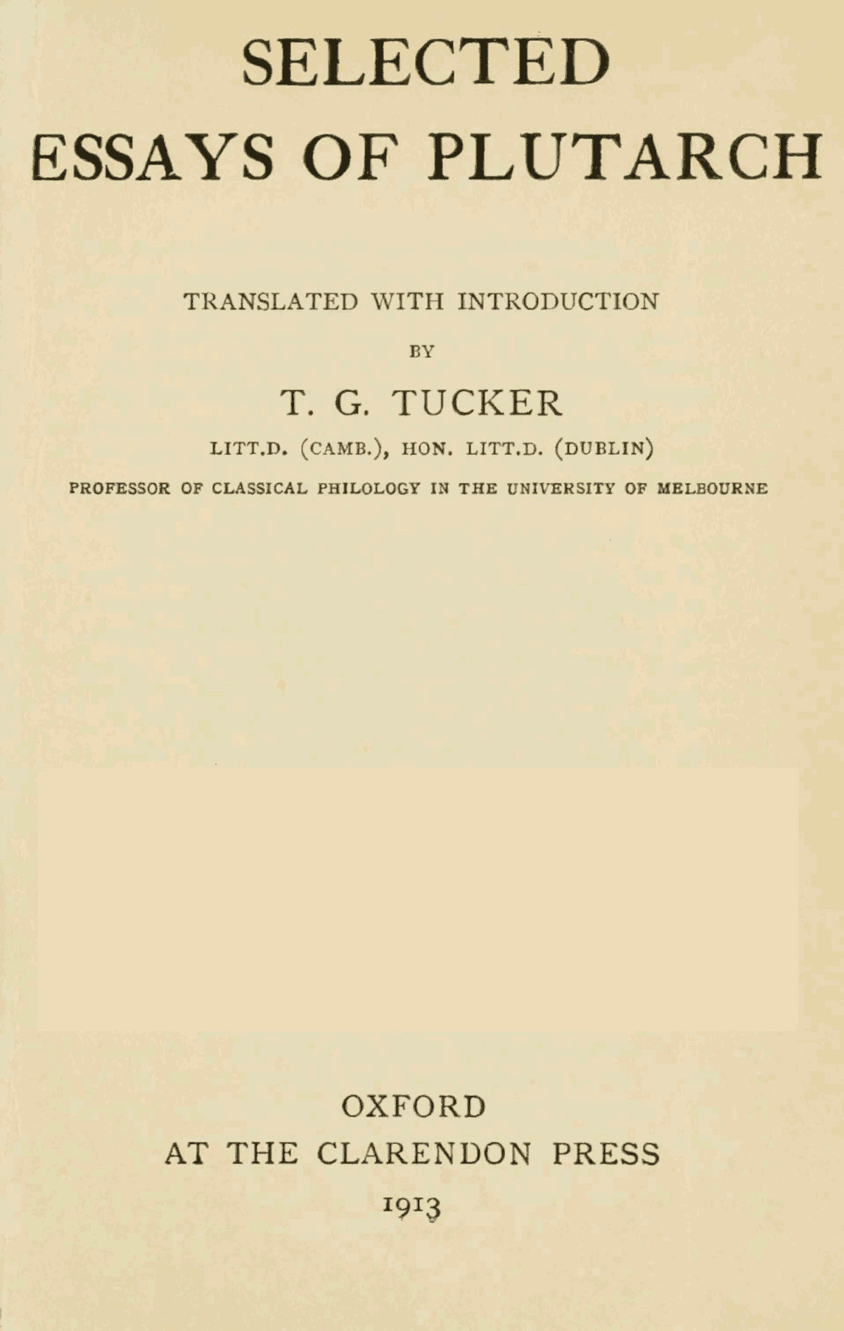 Selected Essays of Plutarch, Vol. I. Selected Essays of Plutarch, Vol. I.