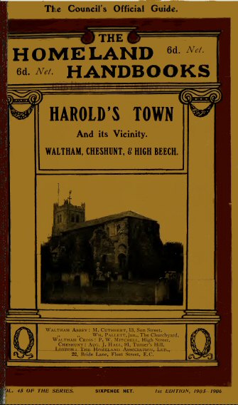 Harold's Town and Its Vicinity Waltham Abbey, Waltham Cross, Cheshunt, and High Beech, Epping Forest Harold's Town and Its Vicinity Waltham Abbey, Waltham Cross, Cheshunt, and High Beech, Epping Forest