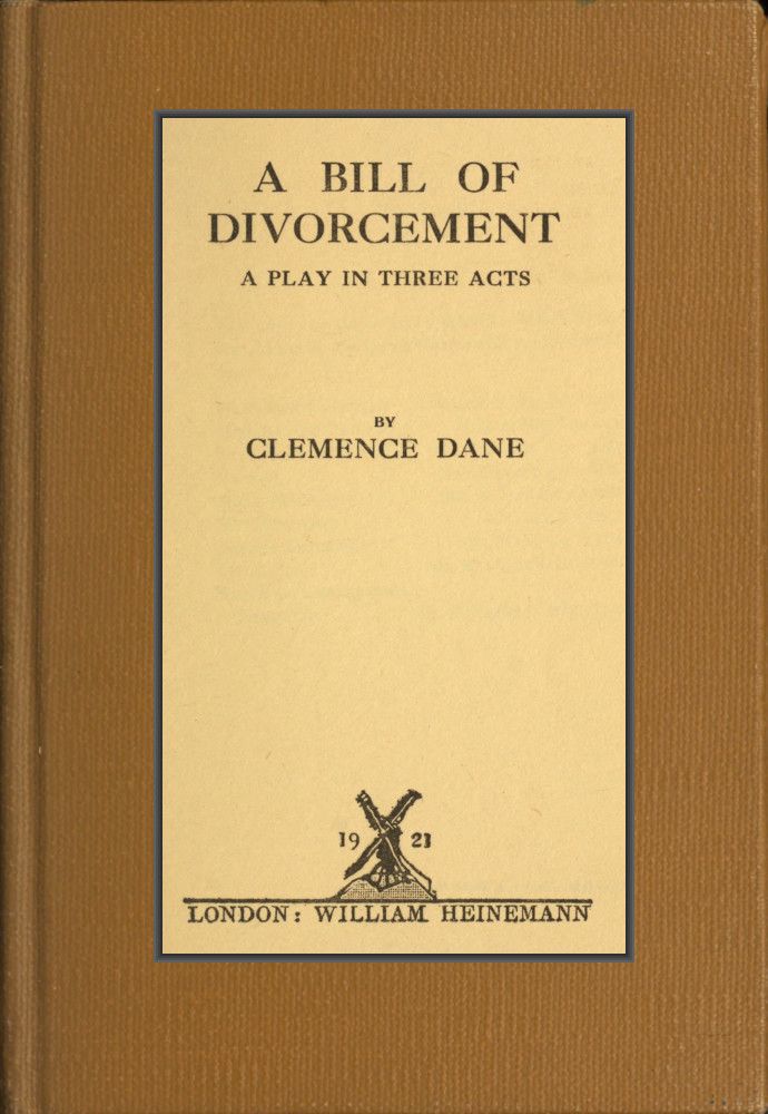 A Bill of Divorcement: A Play in Three Acts