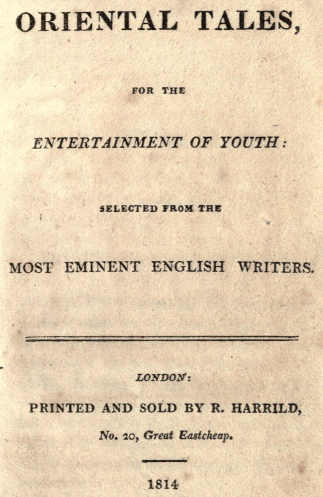 Oriental tales, for the entertainment of youth Selected from the most eminent English writers Oriental tales, for the entertainment of youth Selected from the most eminent English writers