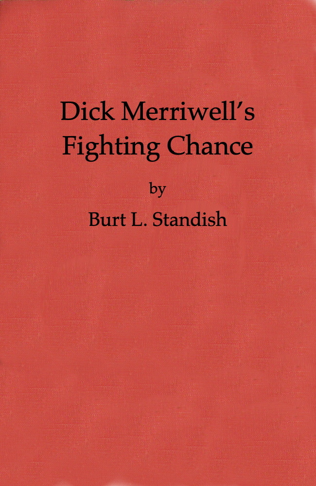 Dick Merriwell's Fighting Chance; Or, The Split in the Varsity Dick Merriwell's Fighting Chance; Or, The Split in the Varsity