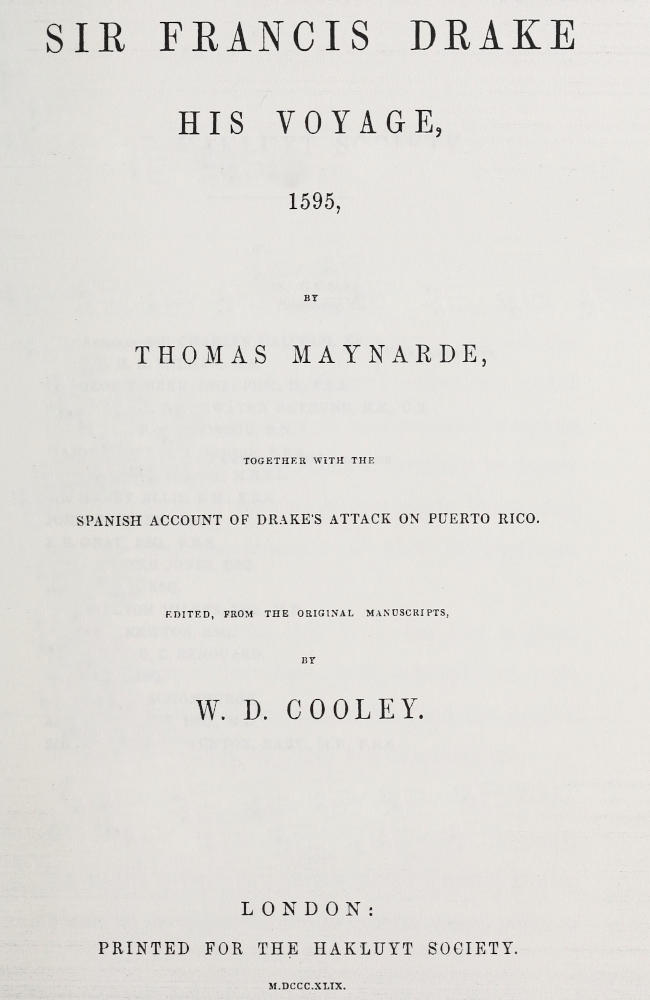 Sir Francis Drake: His Voyage, 1595
Together with the Spanish account of Drake's attack on Puerto Rico