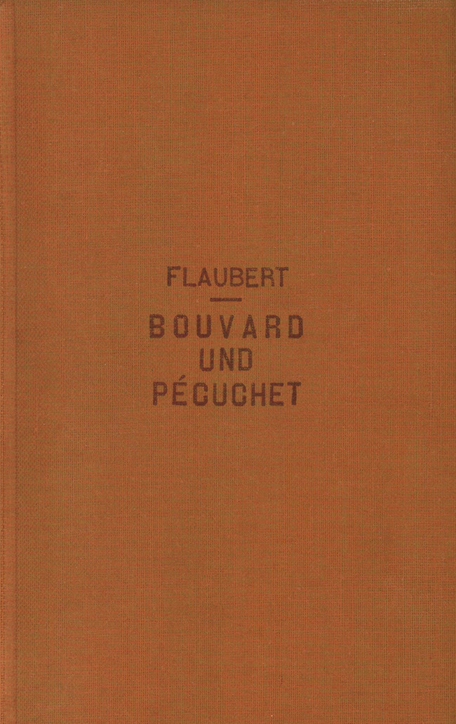 Bouvard und Pécuchet: Roman aus dem Nachlass Bouvard und Pécuchet: Roman aus dem Nachlass