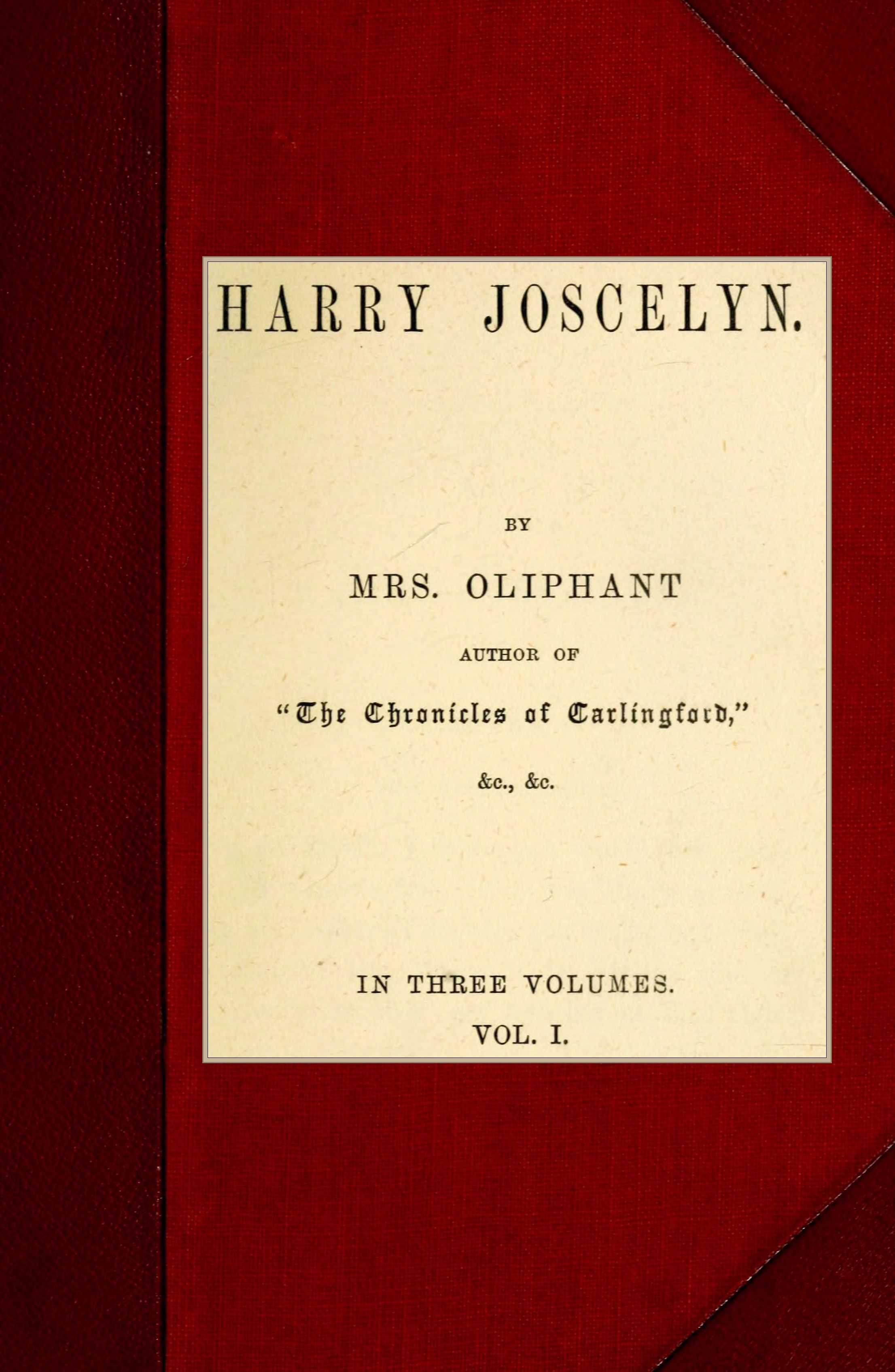 Harry Joscelyn; vol. 1 of 3 Harry Joscelyn; vol. 1 of 3