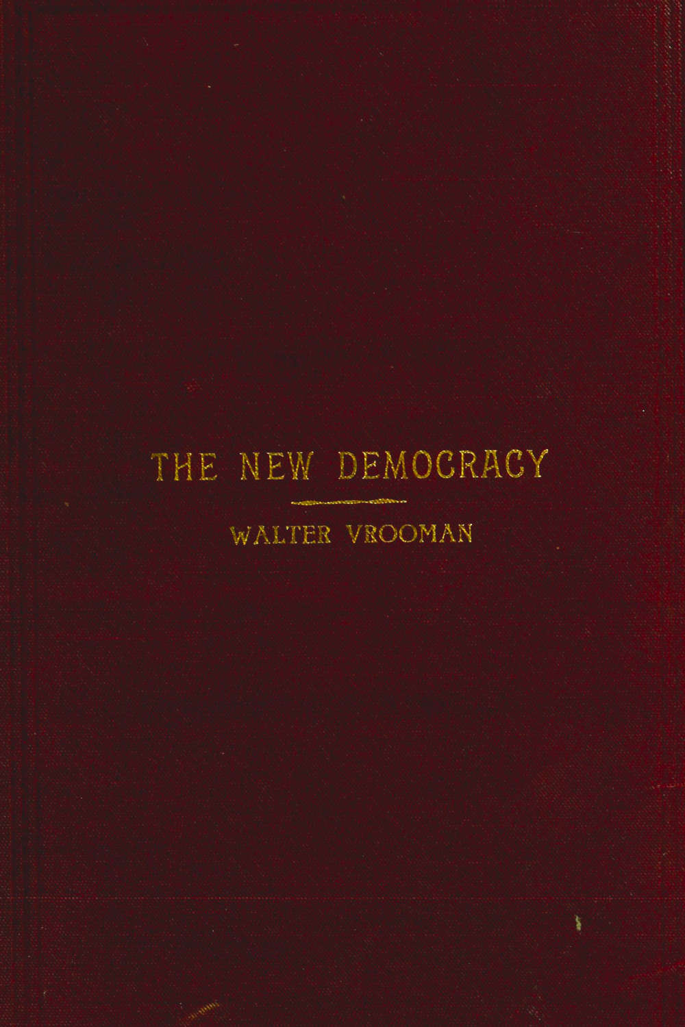 The New Democracy: A handbook for Democratic speakers and workers The New Democracy: A handbook for Democratic speakers and workers
