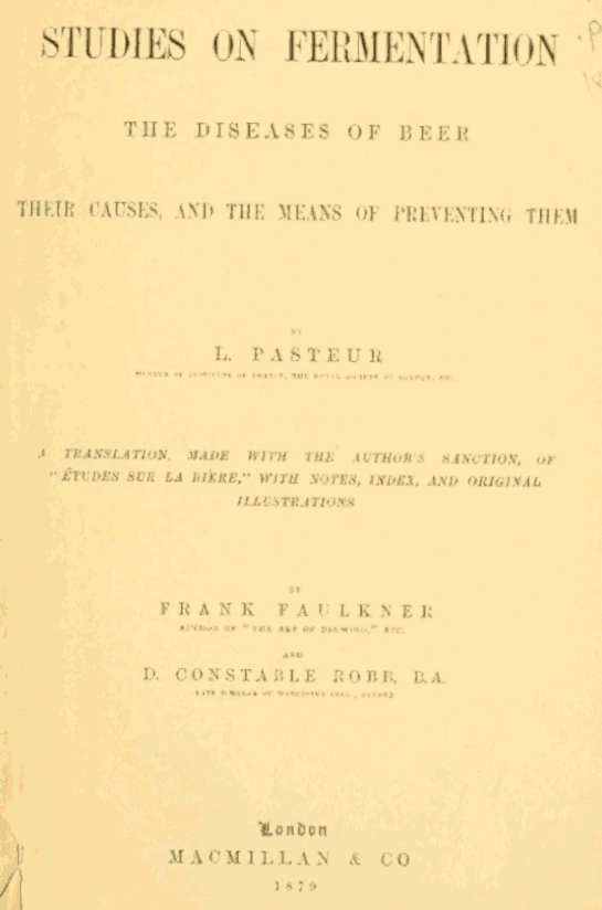 Studies on Fermentation The diseases of beer, their causes, and the means of preventing them Studies on Fermentation The diseases of beer, their causes, and the means of preventing them