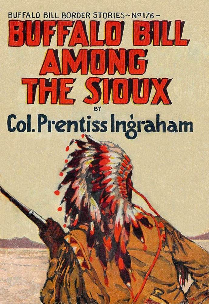 Buffalo Bill Among the Sioux; Or, The Fight in the Rapids Buffalo Bill Among the Sioux; Or, The Fight in the Rapids