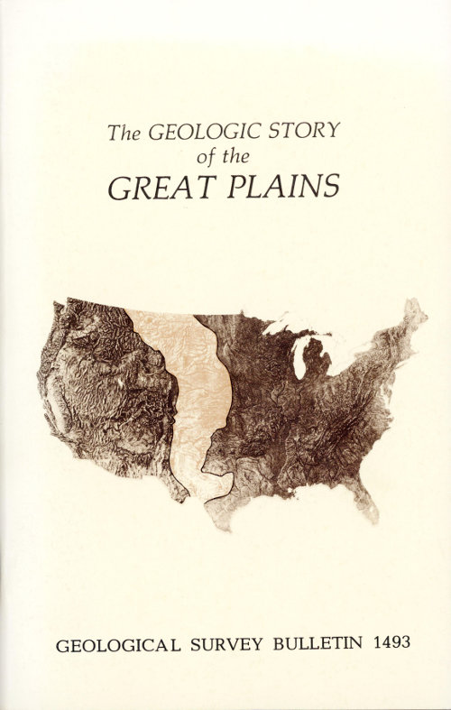 The Geologic Story of the Great Plains A nontechnical description of the origin and evolution of the landscape of the Great Plains The Geologic Story of the Great Plains A nontechnical description of the origin and evolution of the landscape of the Great Plains