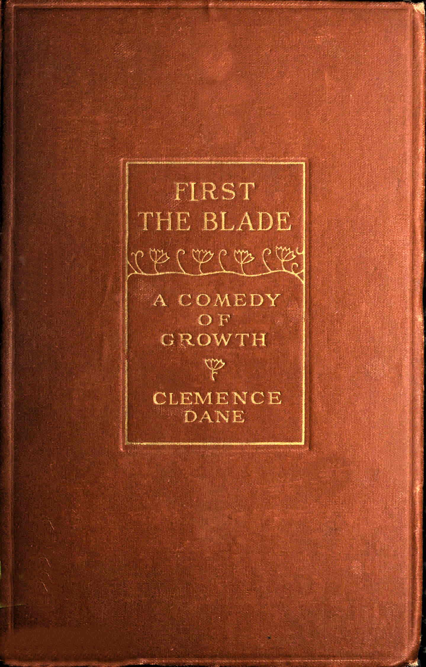 First the Blade: A Comedy of Growth First the Blade: A Comedy of Growth