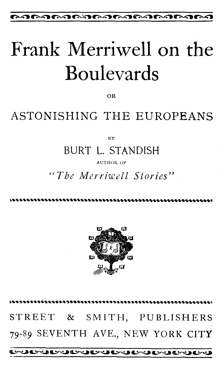 Frank Merriwell on the Boulevards; Or, Astonishing the Europeans Frank Merriwell on the Boulevards; Or, Astonishing the Europeans