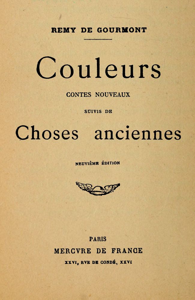 Couleurs. Contes nouveaux; suivis de Choses anciennes Couleurs. Contes nouveaux; suivis de Choses anciennes