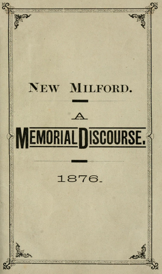 New Milford. A memorial discourse, delivered in the Congregational church, New Milford, Conn., Sunday, July 9, 1876