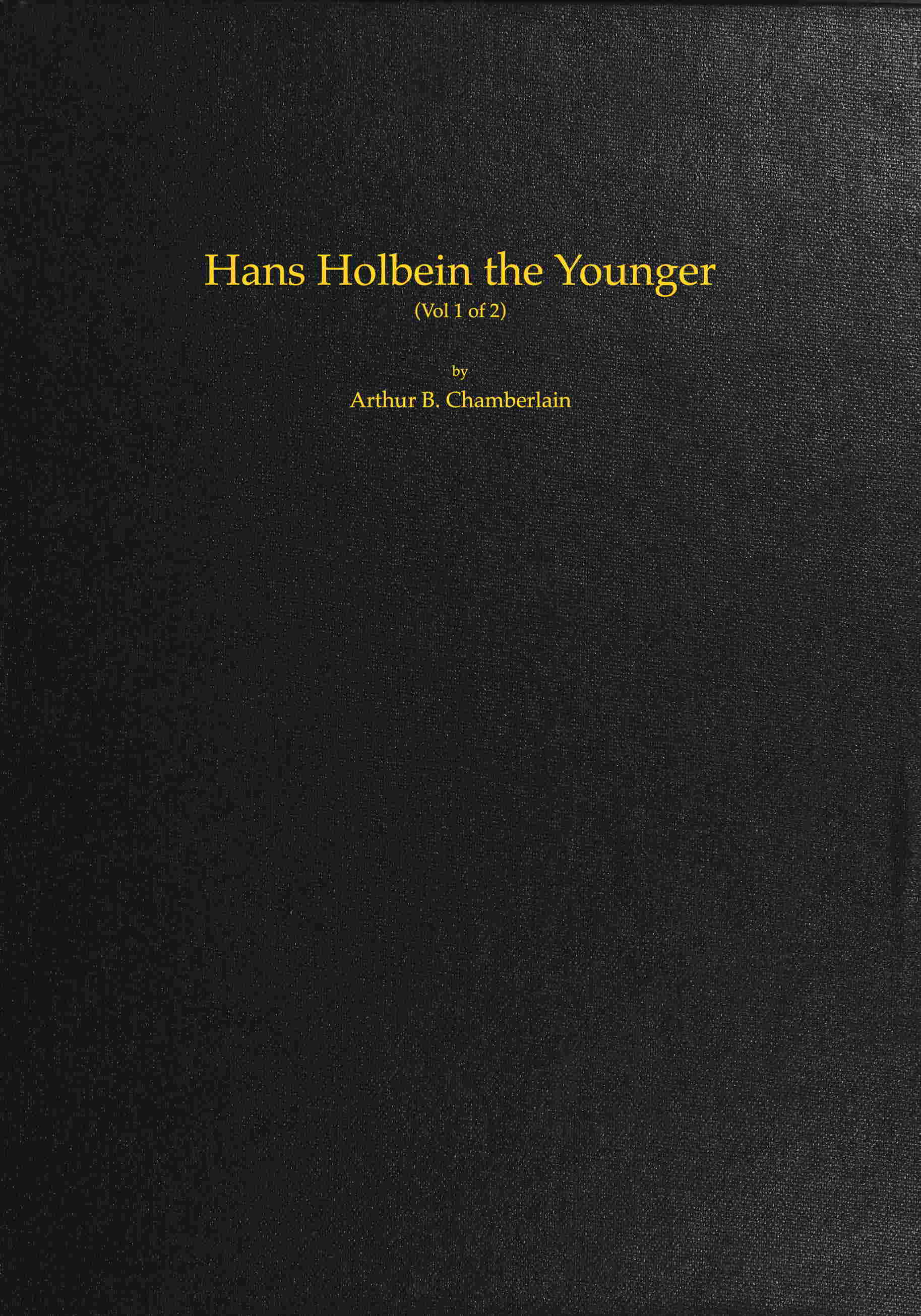 Hans Holbein the Younger, Volume 1 (of 2) Hans Holbein the Younger, Volume 1 (of 2)