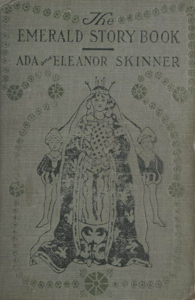 The Emerald Story Book Stories and legends of spring, nature and Easter The Emerald Story Book Stories and legends of spring, nature and Easter