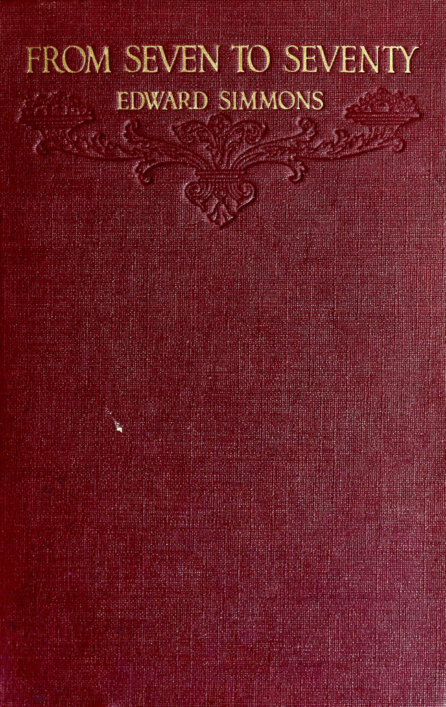From Seven to Seventy: Memories of a Painter and a Yankee From Seven to Seventy: Memories of a Painter and a Yankee