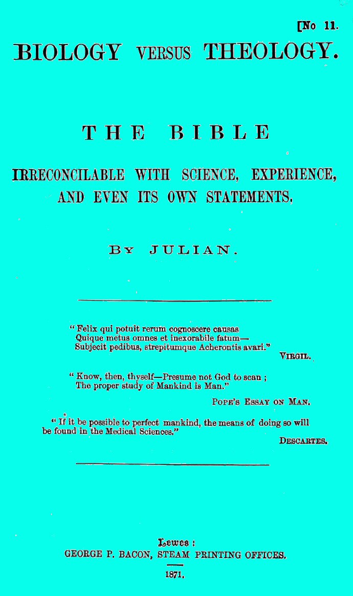 Biology versus Theology. The Bible: irreconcilable with Science, Experience, and even its own statements Biology versus Theology. The Bible: irreconcilable with Science, Experience, and even its own statements