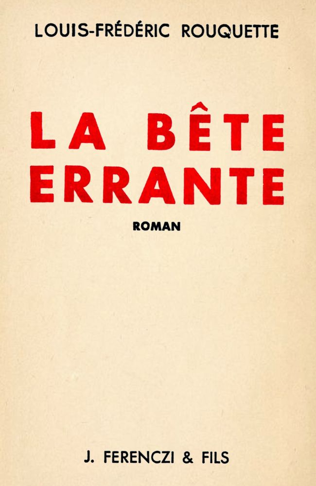 La Bête Errante: Roman vécu du Grand Nord Canadien La Bête Errante: Roman vécu du Grand Nord Canadien