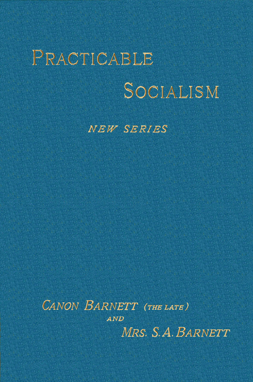 Practicable Socialism, New Series Practicable Socialism, New Series