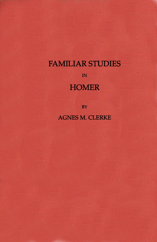 Familiar Studies in Homer Familiar Studies in Homer