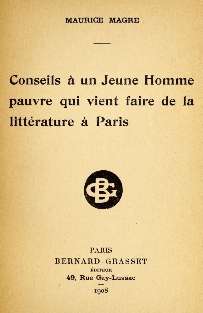 Conseils à un Jeune Homme pauvre qui vient faire de la littérature à Paris Conseils à un Jeune Homme pauvre qui vient faire de la littérature à Paris