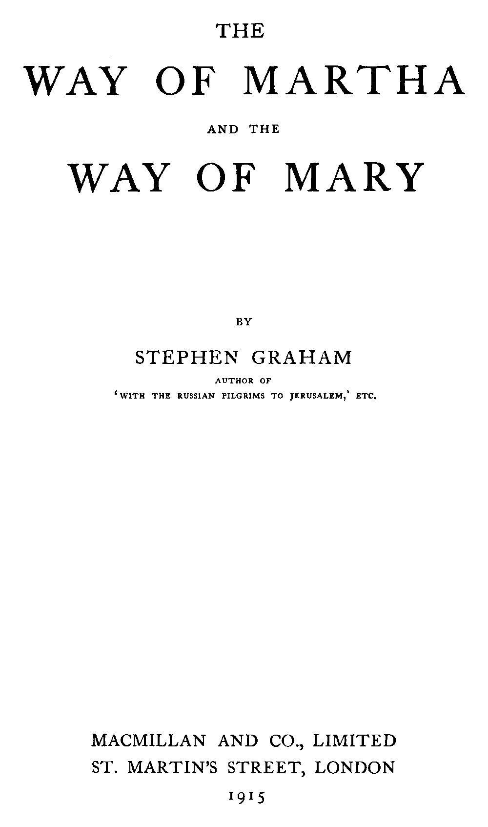The Way of Martha and the Way of Mary The Way of Martha and the Way of Mary