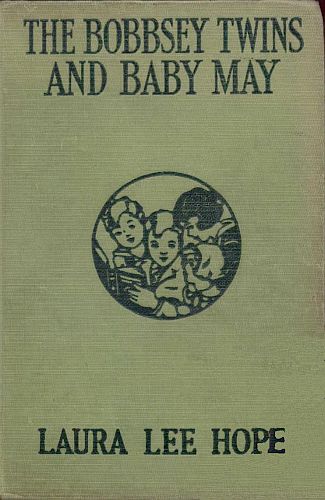 The Bobbsey Twins and Baby May The Bobbsey Twins and Baby May
