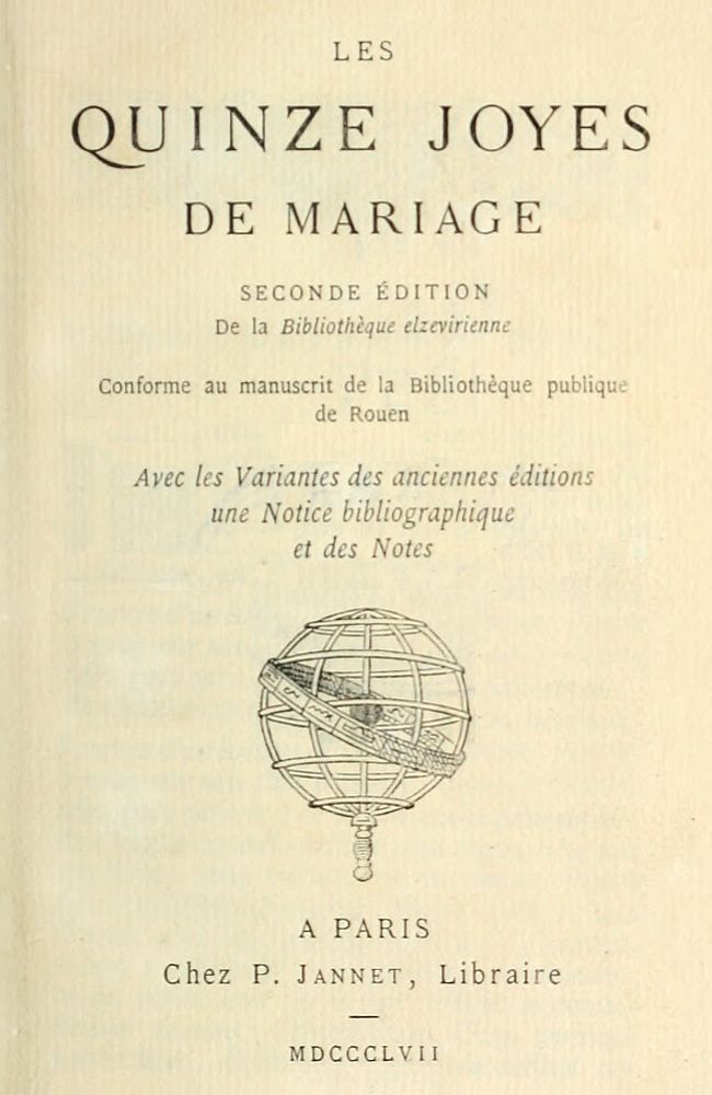 Les quinze joyes de mariage Conforme au manuscript de la bibliothèque publique de Rouen Les quinze joyes de mariage Conforme au manuscript de la bibliothèque publique de Rouen