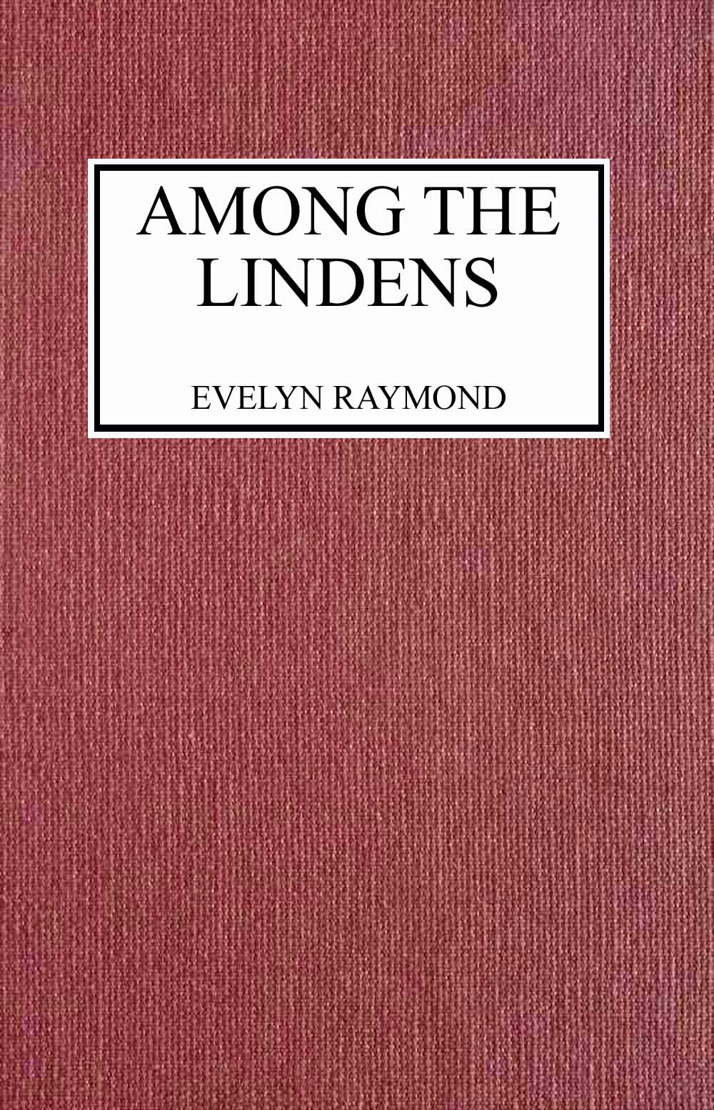 Among the Lindens Among the Lindens