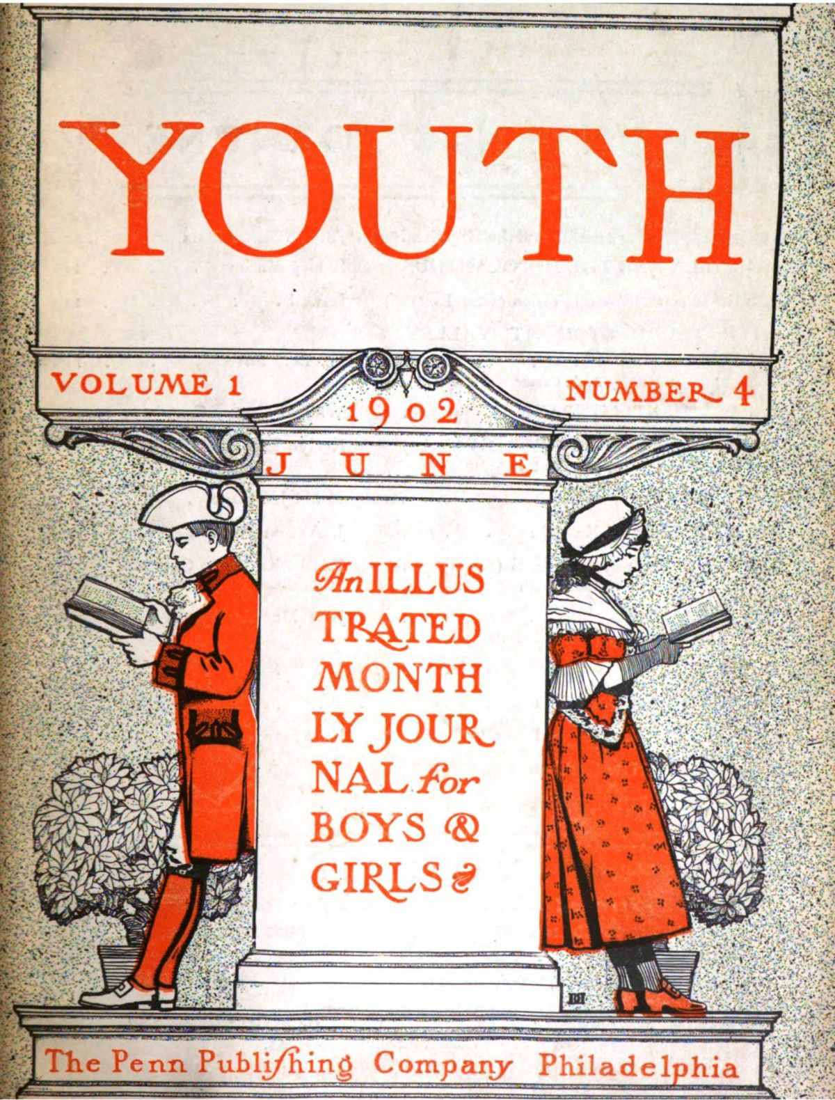 Youth, Vol. I, No. 4, June 1902 An Illustrated Monthly Journal for Boys & Girls Youth, Vol. I, No. 4, June 1902 An Illustrated Monthly Journal for Boys & Girls