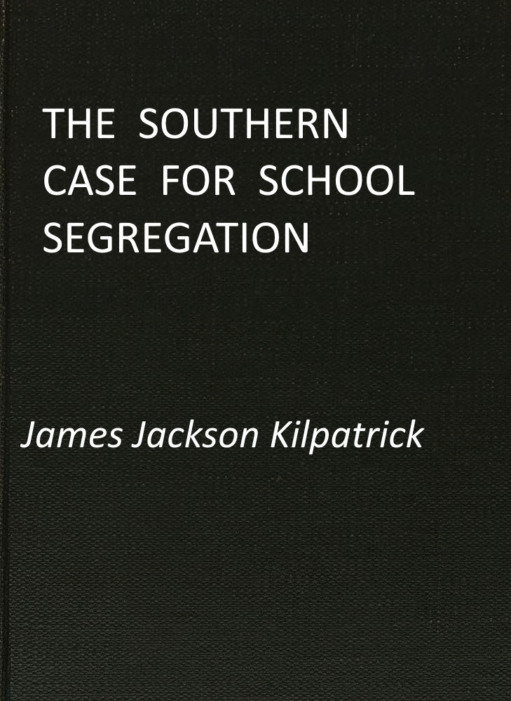 The Southern Case for School Segregation The Southern Case for School Segregation