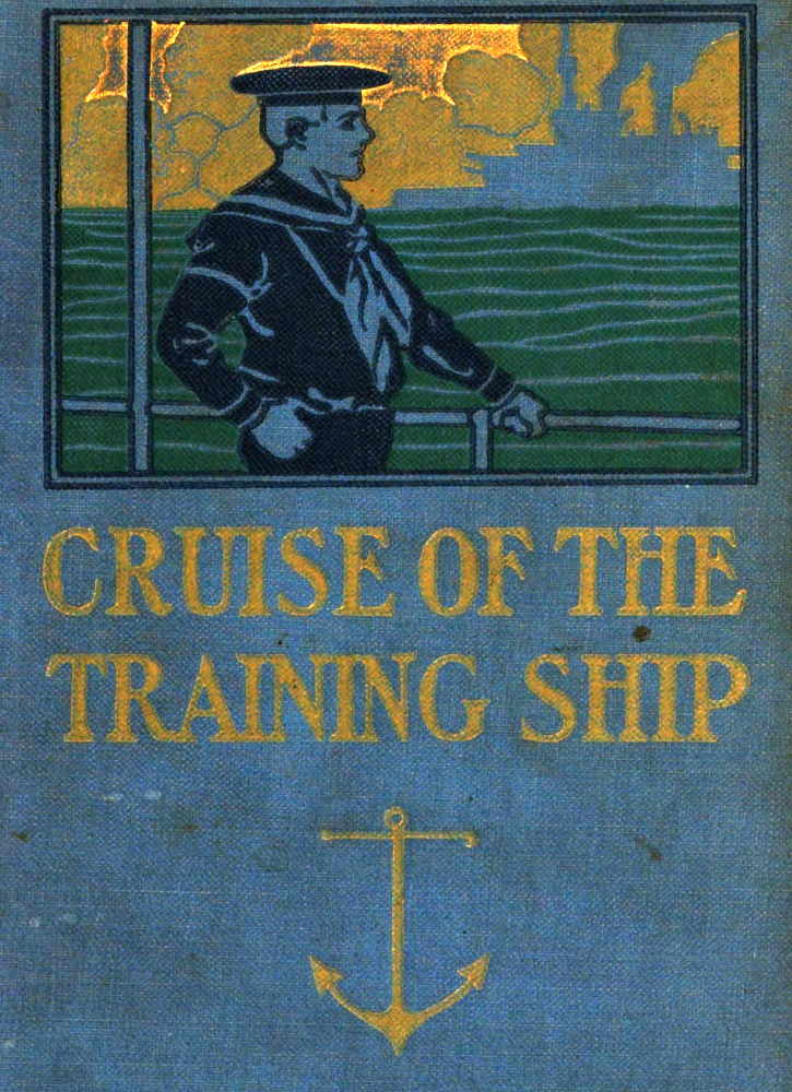 The Cruise of the Training Ship; Or, Clif Faraday's Pluck The Cruise of the Training Ship; Or, Clif Faraday's Pluck
