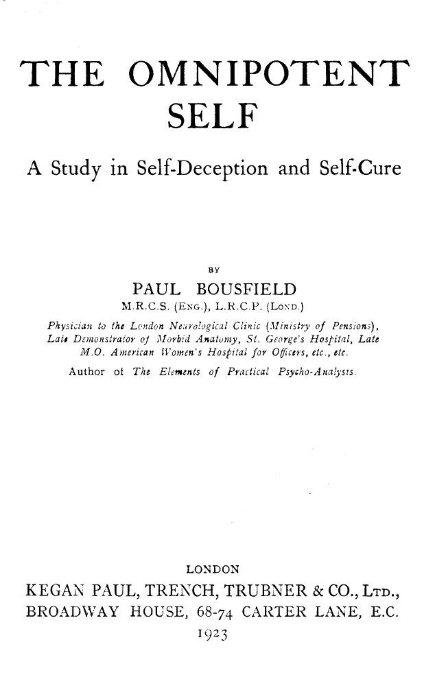 The omnipotent self, a study in self-deception and self-cure
