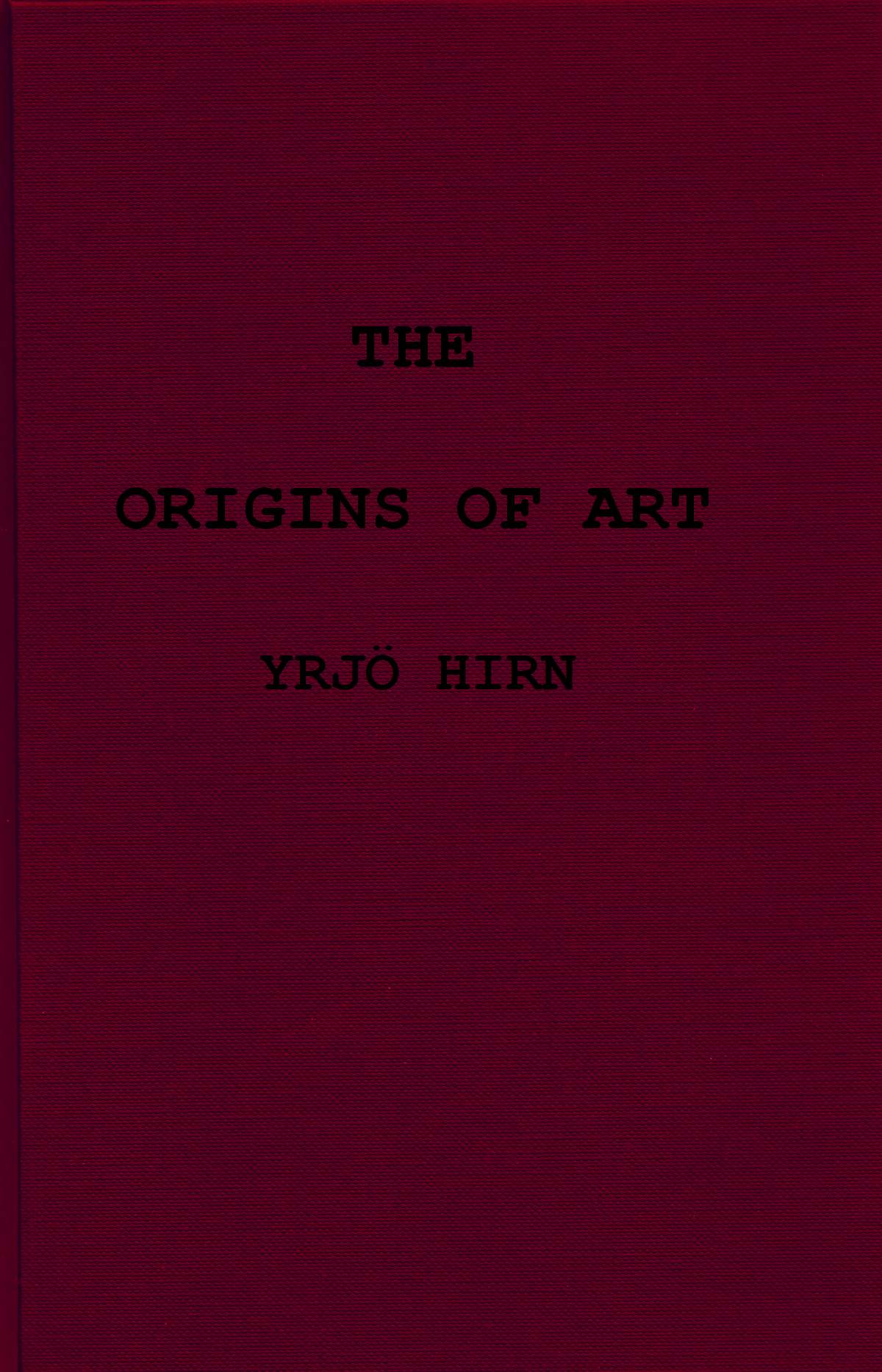 The origins of art; a psychological & sociological inquiry The origins of art; a psychological & sociological inquiry