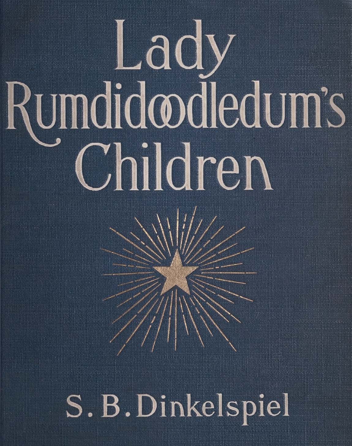 Lady Rum-Di-Doodle-Dum's Children Lady Rum-Di-Doodle-Dum's Children