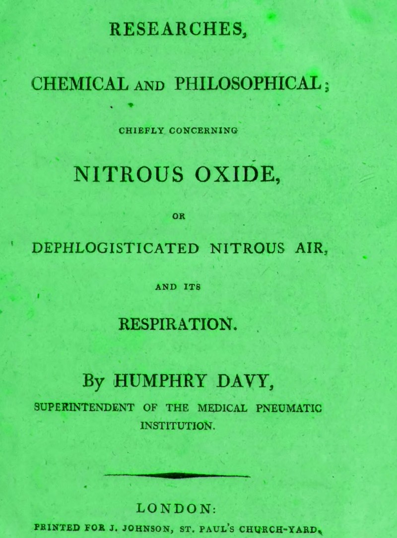 Researches Chemical and Philosophical; Chiefly concerning nitrous oxide or dephlogisticated nitrous air and its respiration Researches Chemical and Philosophical; Chiefly concerning nitrous oxide or dephlogisticated nitrous air and its respiration