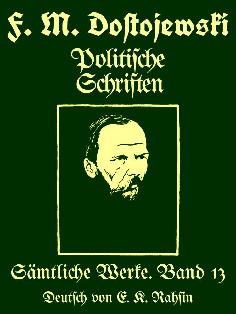 Sämtliche Werke 13: Politische Schriften Sämtliche Werke 13: Politische Schriften