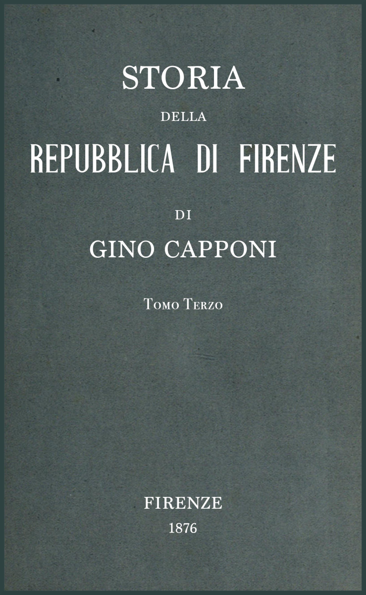Storia della Repubblica di Firenze v. 3/3 Storia della Repubblica di Firenze v. 3/3